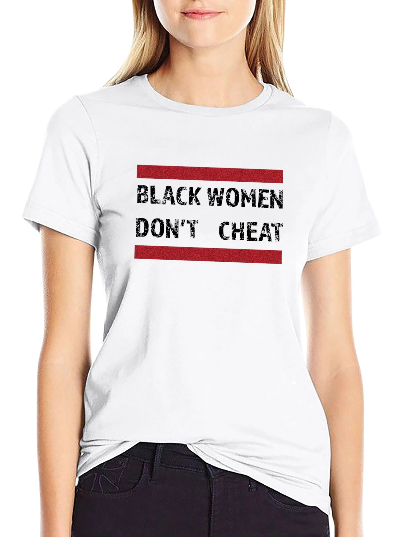 Black Women Dont Cheat Graphic Tee