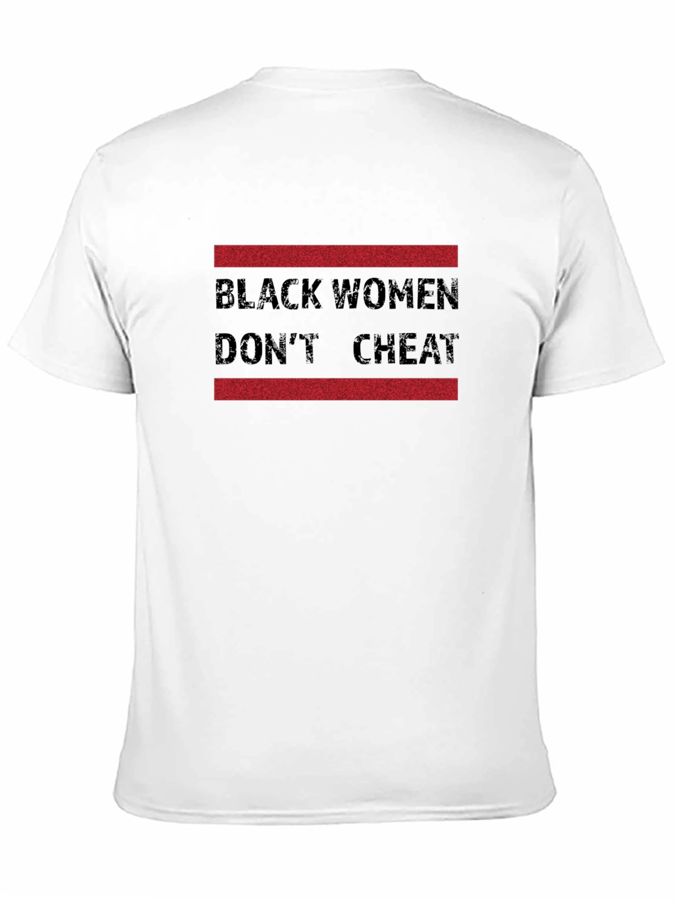 Black Women Dont Cheat Graphic Tee