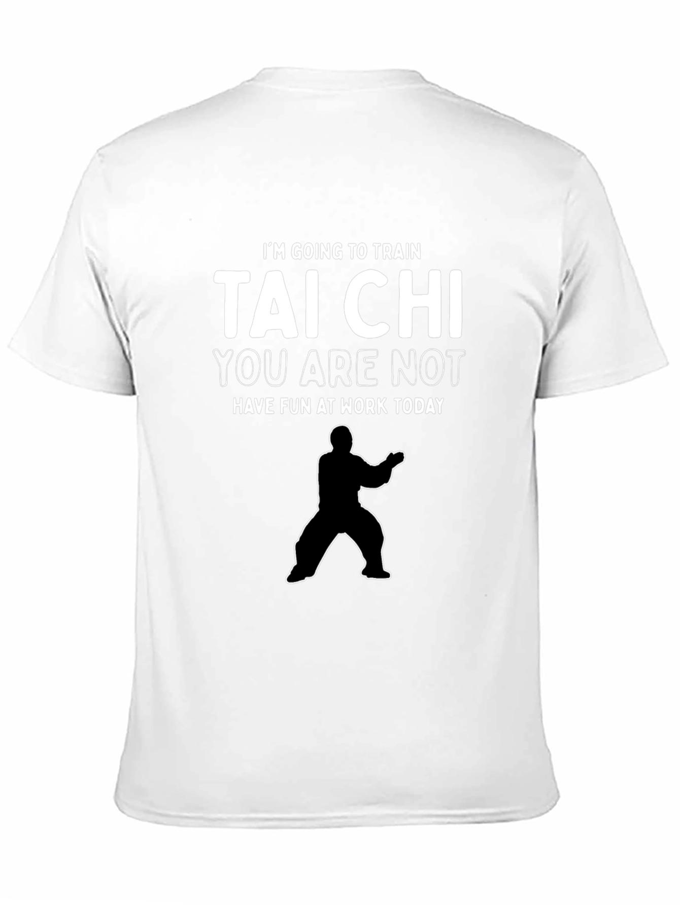 Tai Chi Training T-Shirt - Fun at Work