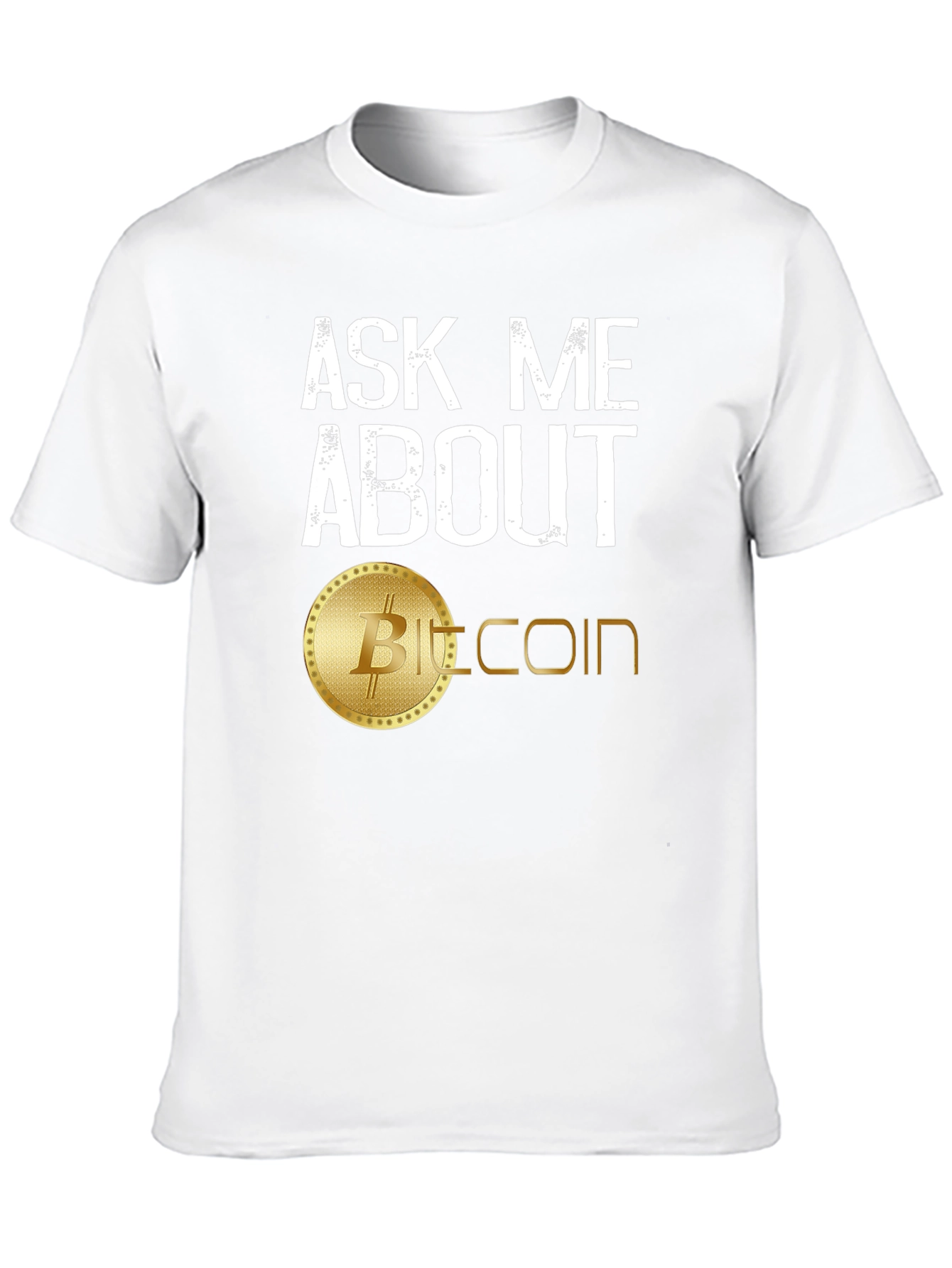 Ask Me About Bitcoin T-Shirt - Crypto Currency Tee