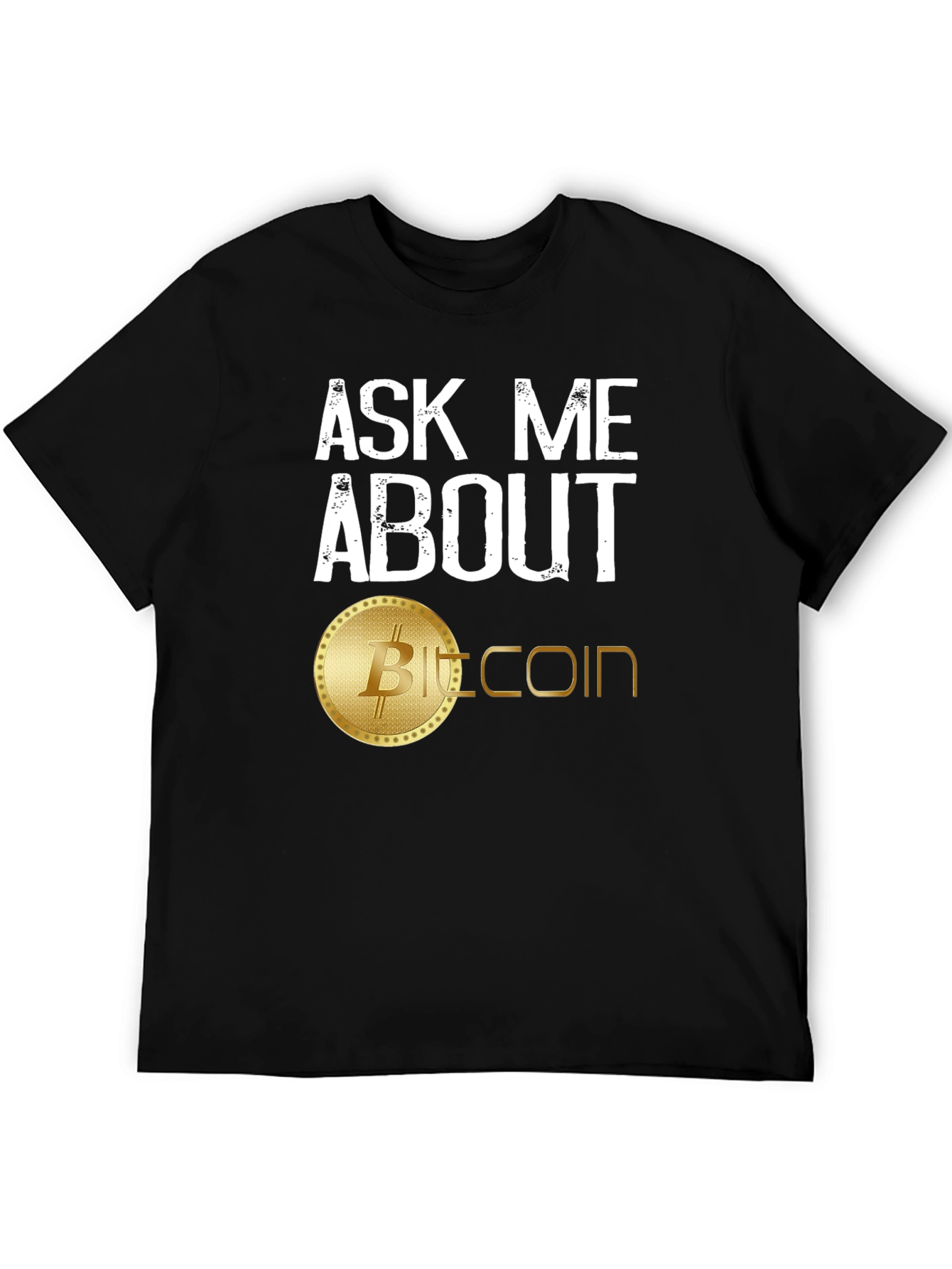 Ask Me About Bitcoin T-Shirt - Crypto Currency Tee