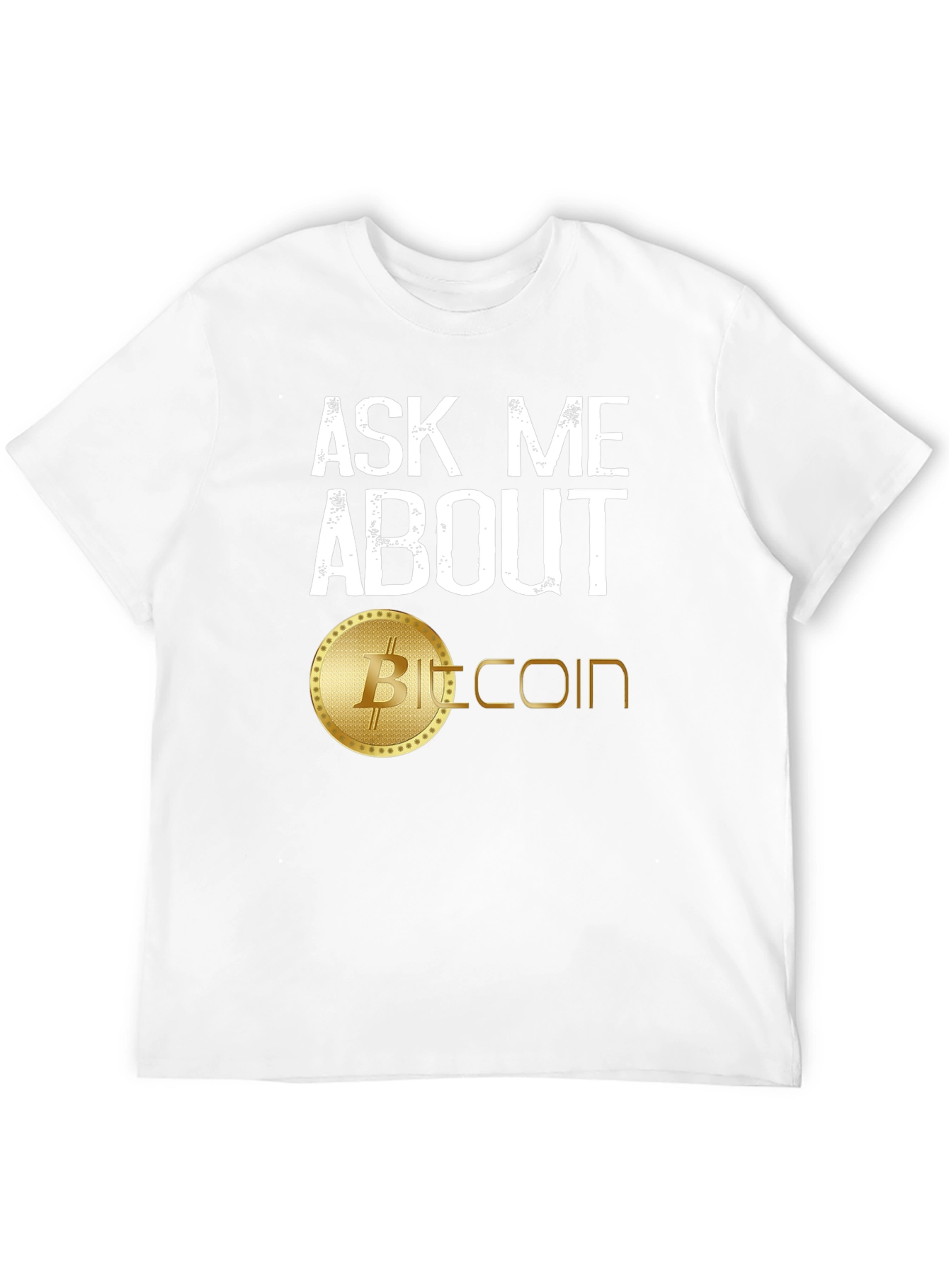Ask Me About Bitcoin T-Shirt - Crypto Currency Tee
