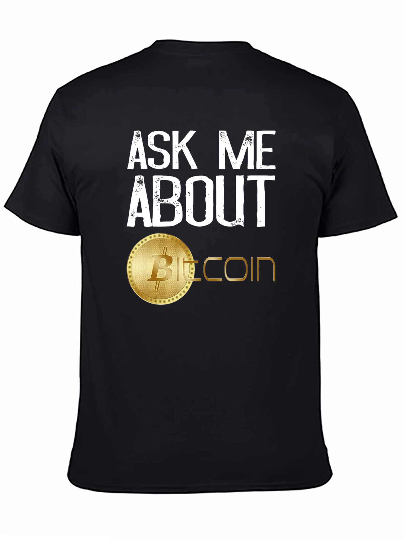 Ask Me About Bitcoin T-Shirt - Crypto Currency Tee