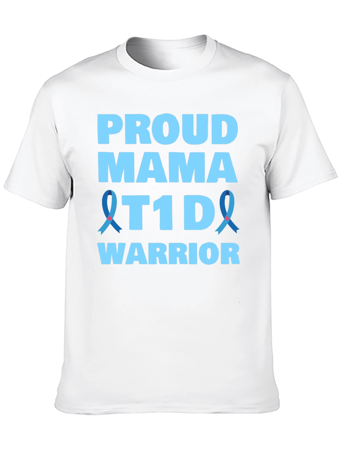 Proud Mama T1D Warrior Awareness T-Shirt