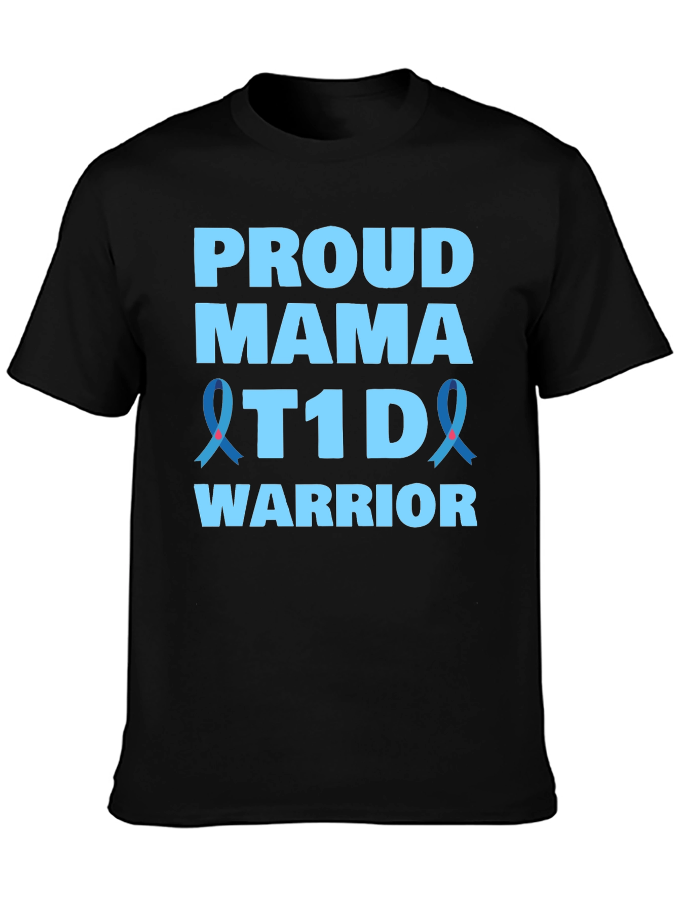 Proud Mama T1D Warrior Awareness T-Shirt