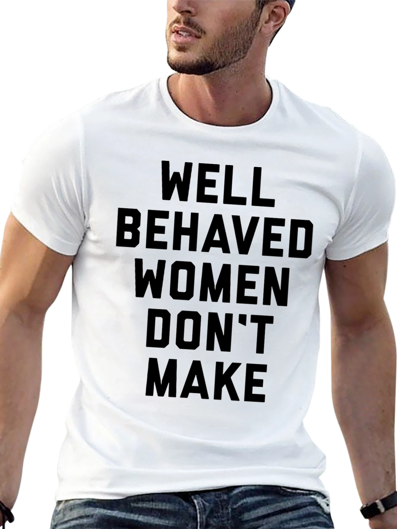 Well Behaved Women T-Shirt