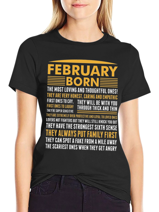 February Born T-Shirt - Loving Thoughtful Strong