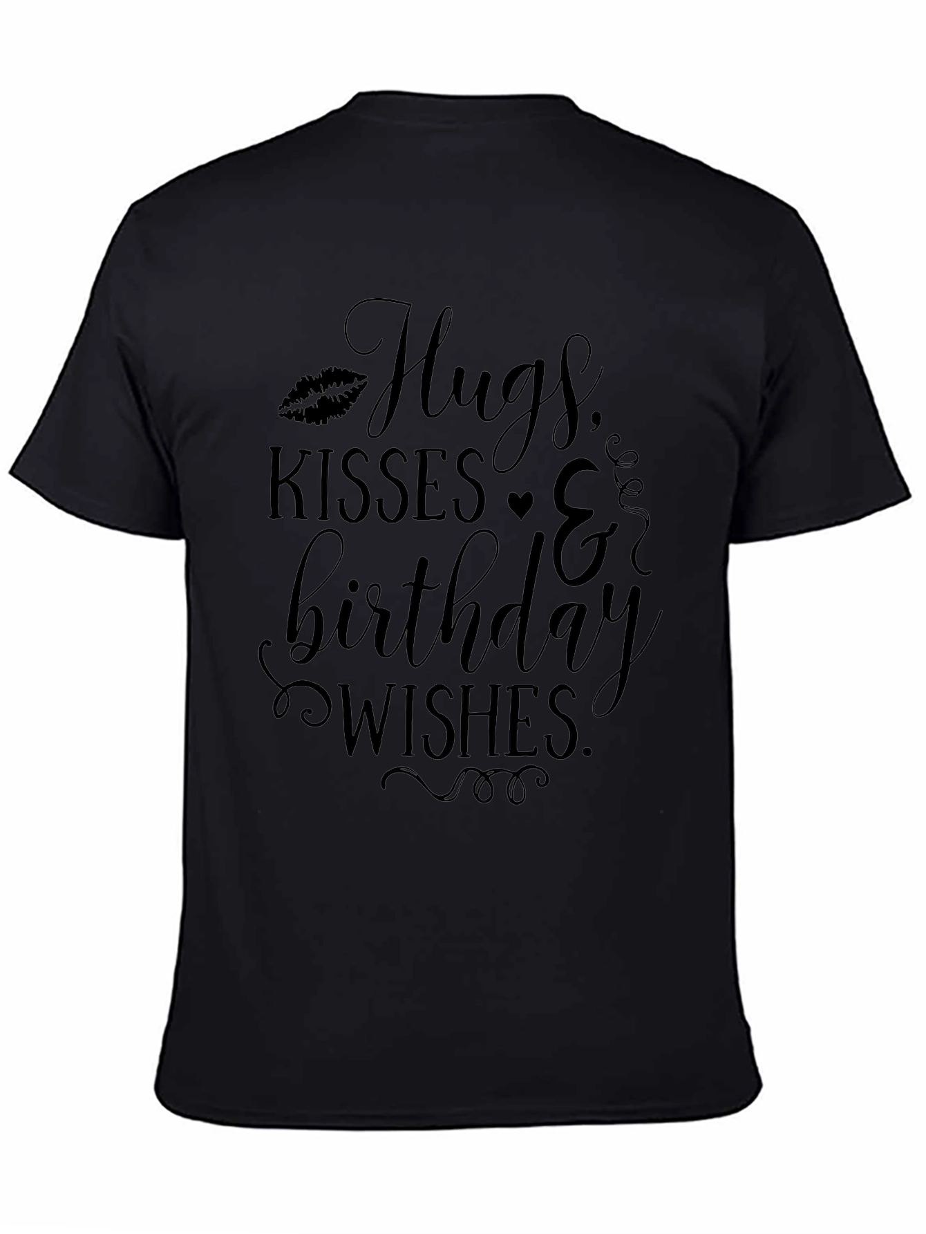 Hugs Kisses & Birthday Wishes Black T-Shirt