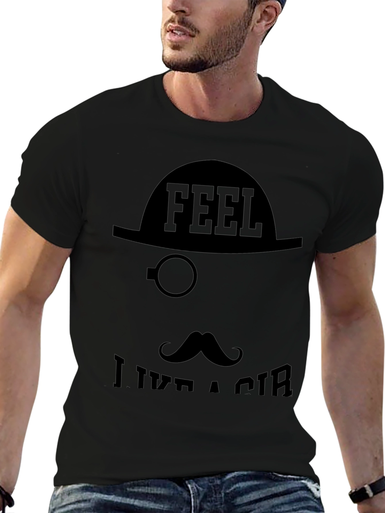 Feel Like a Sir - Funny Graphic Tee