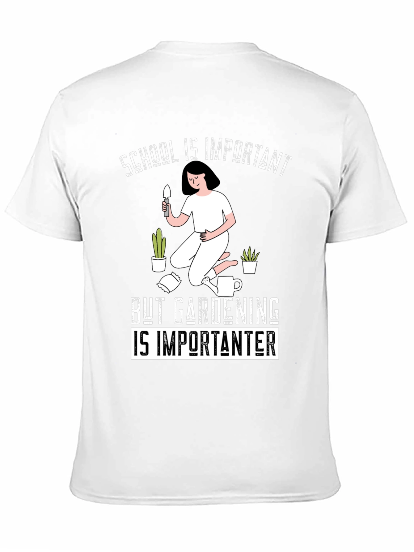 Gardening is Importanter T-Shirt