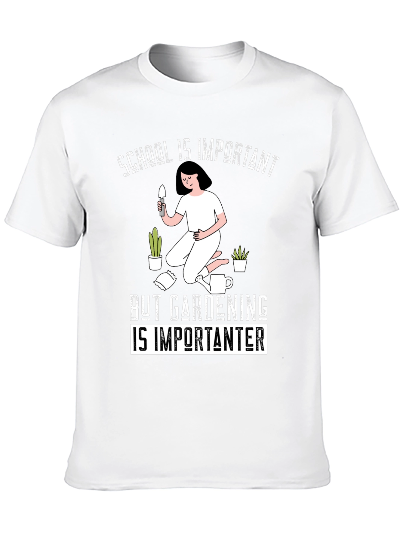 Gardening is Importanter T-Shirt