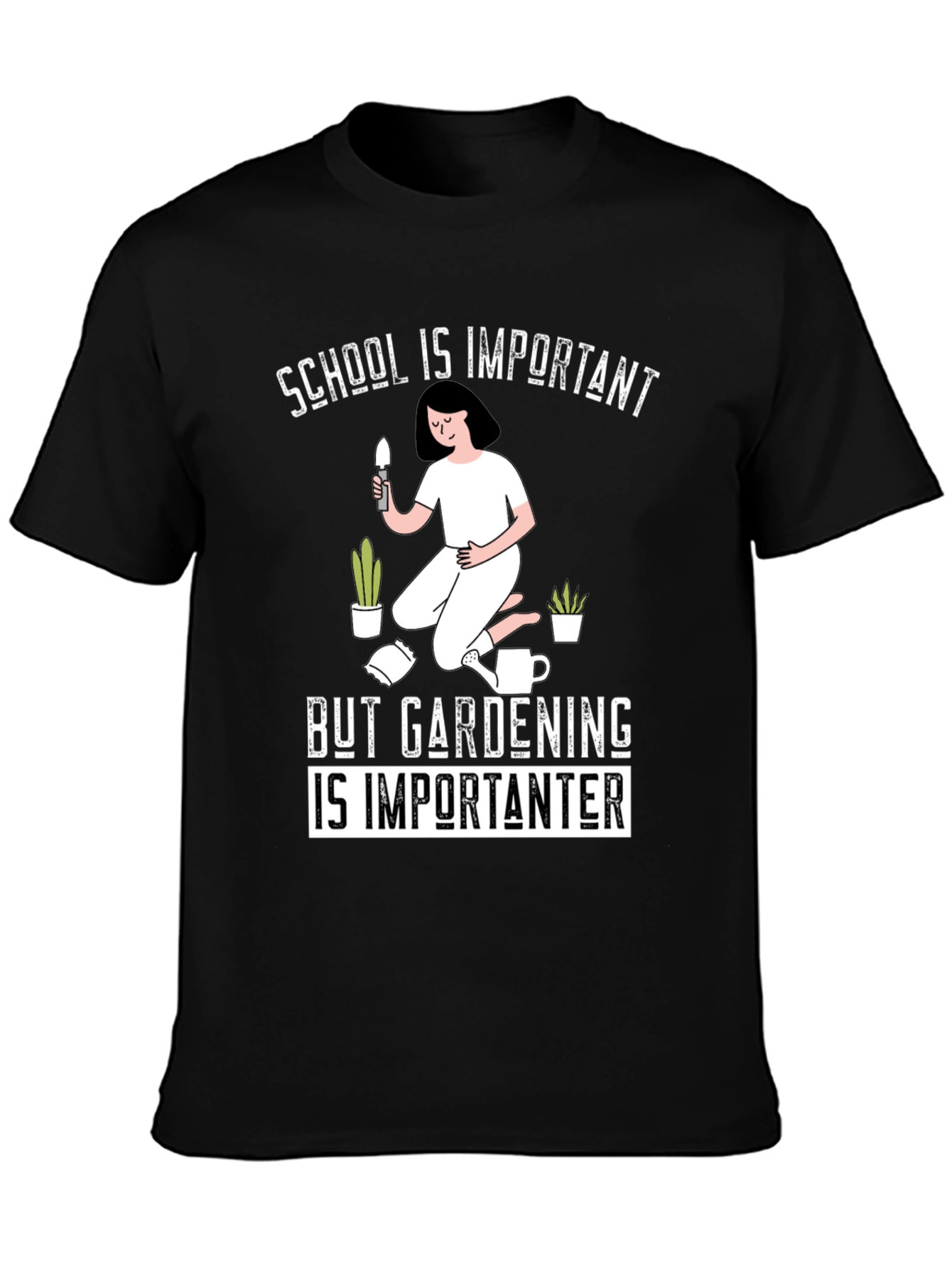 Gardening is Importanter T-Shirt