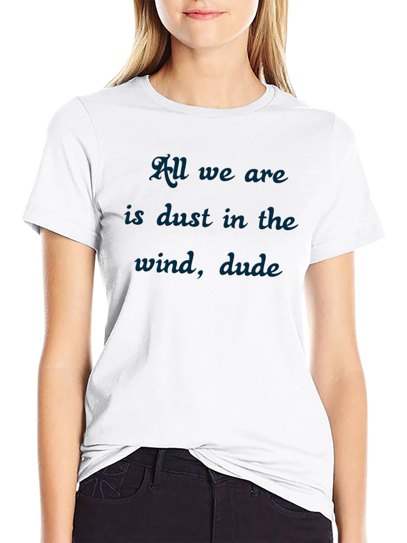 Dust in the Wind T-Shirt - Soft Cotton Blend
