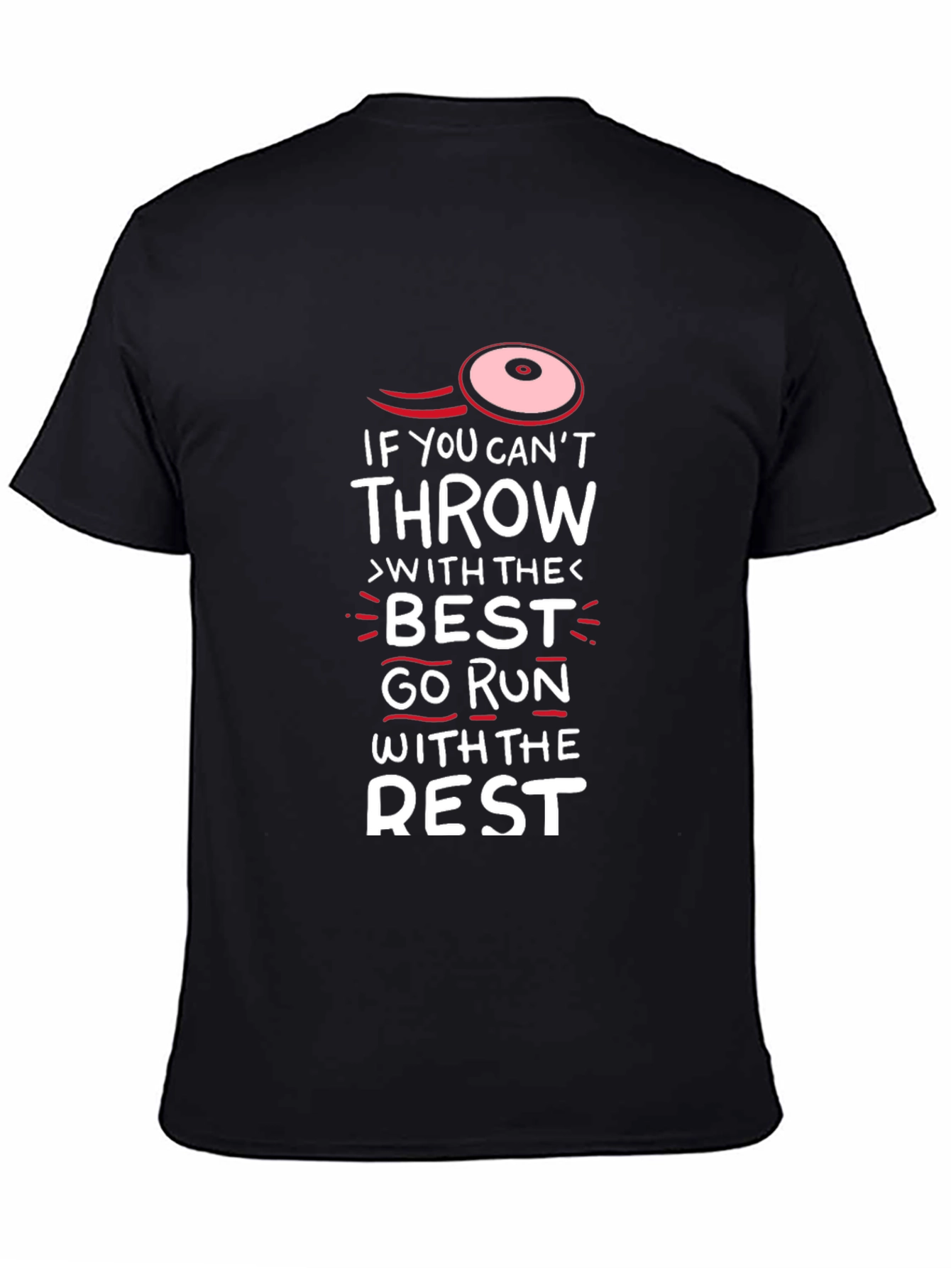 Funny Disc Golf T-Shirt - Run With The Rest