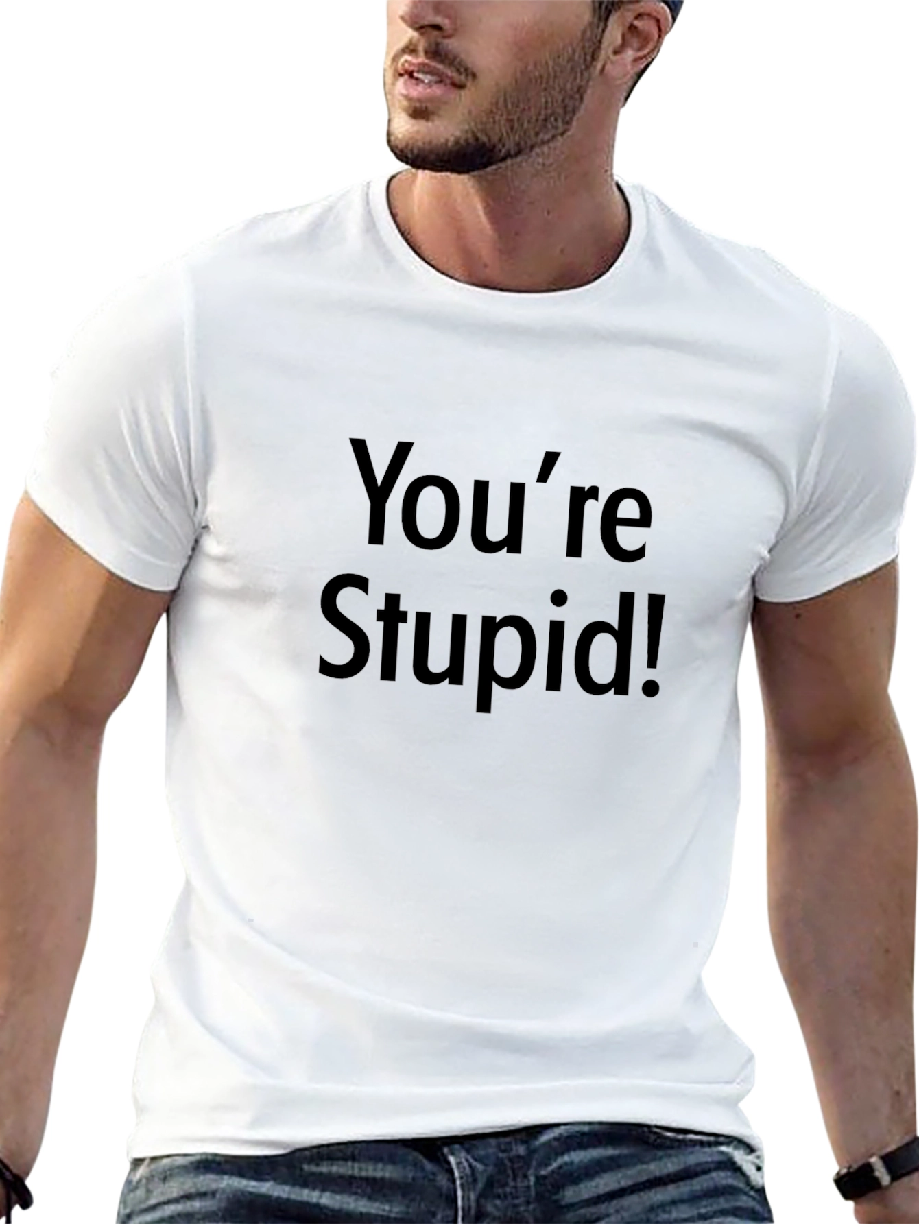 Youre Stupid! Graphic Print Black T-Shirt