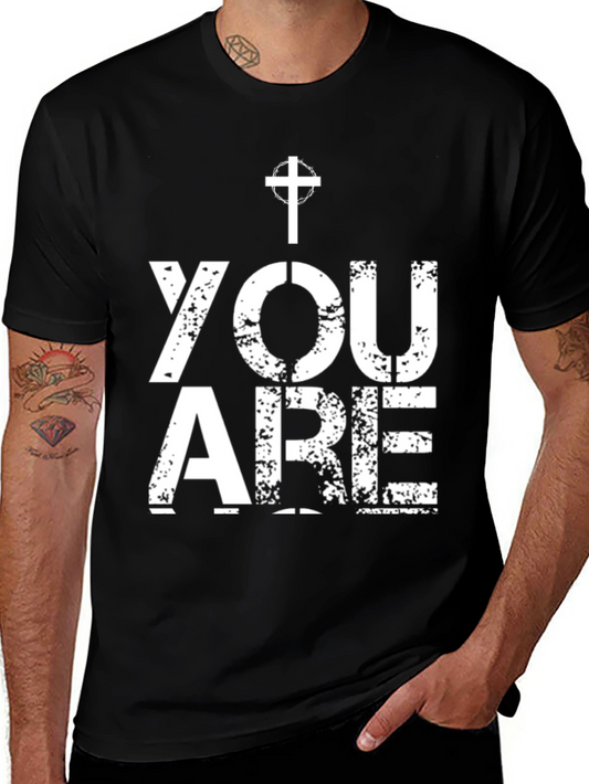 You Are T-Shirt - Christian Faith Tee