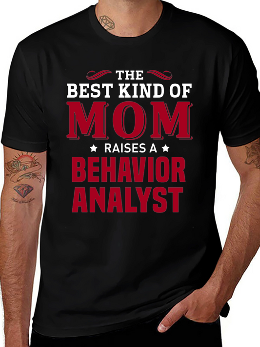 Best Mom Raises Behavior Analyst T-Shirt
