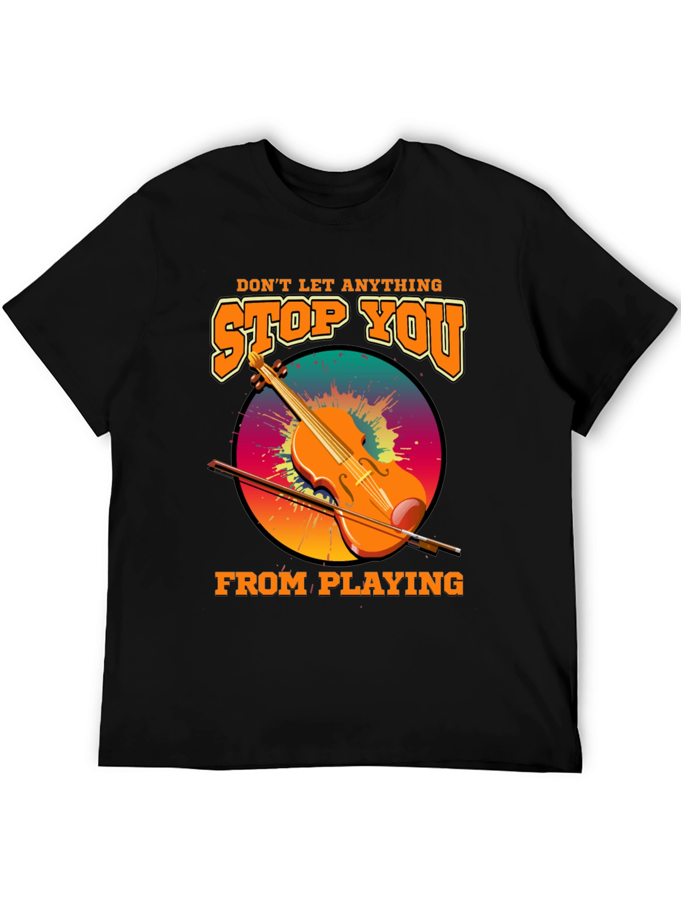 Music Lovers Tee - Dont Let Anything Stop You