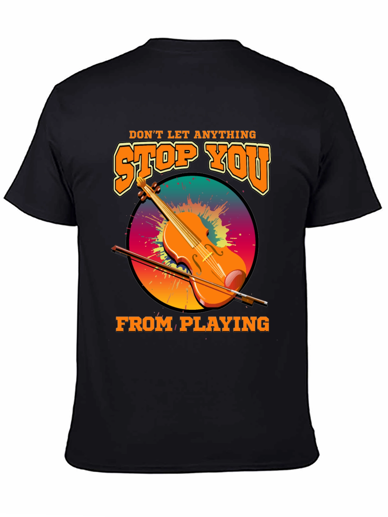 Music Lovers Tee - Dont Let Anything Stop You