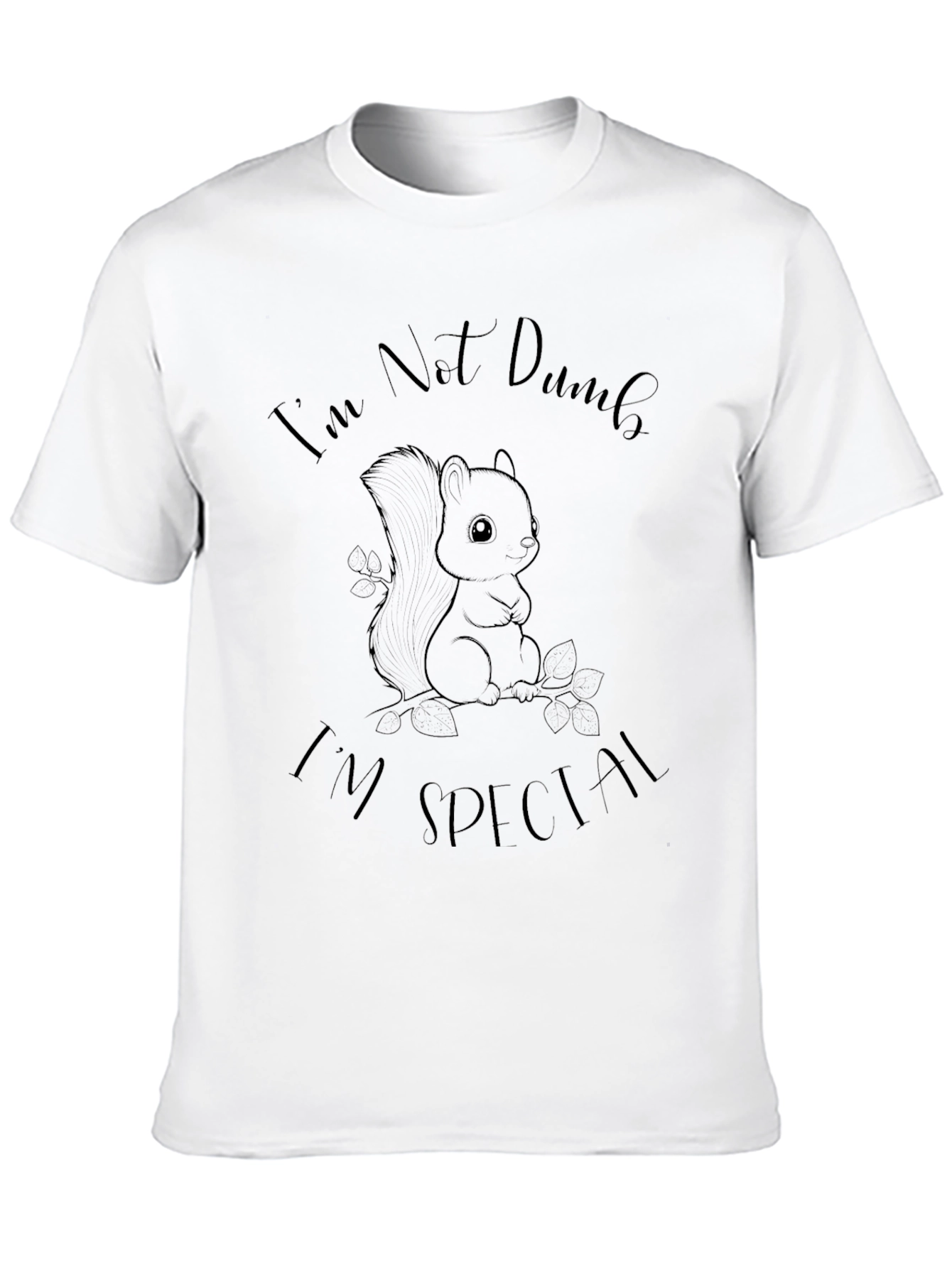 Im Not Dumb Im Special T-Shirt