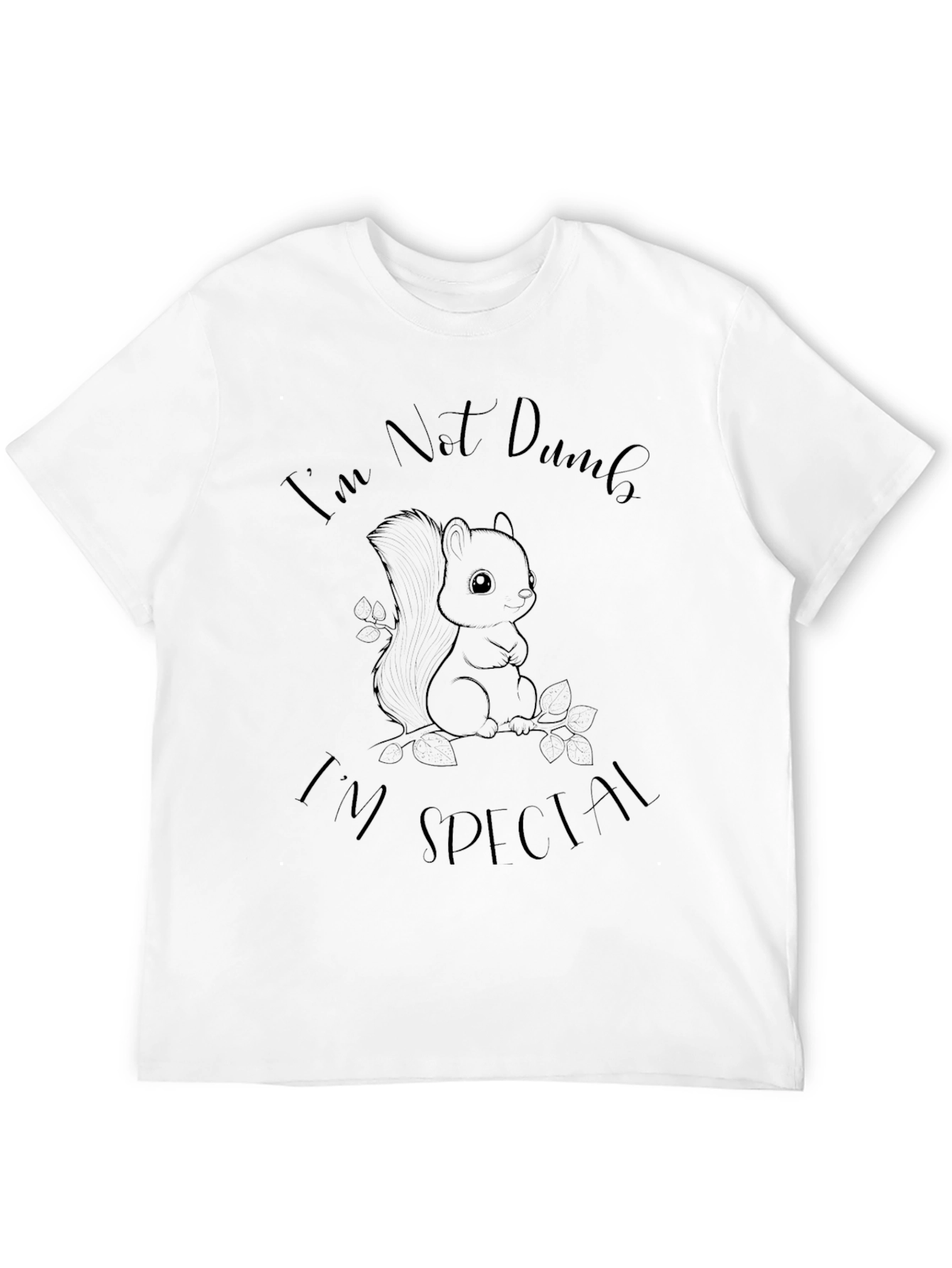 Im Not Dumb Im Special T-Shirt