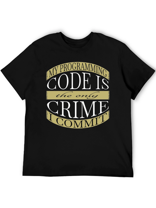 Programmer Humor T-Shirt - Code Is My Crime
