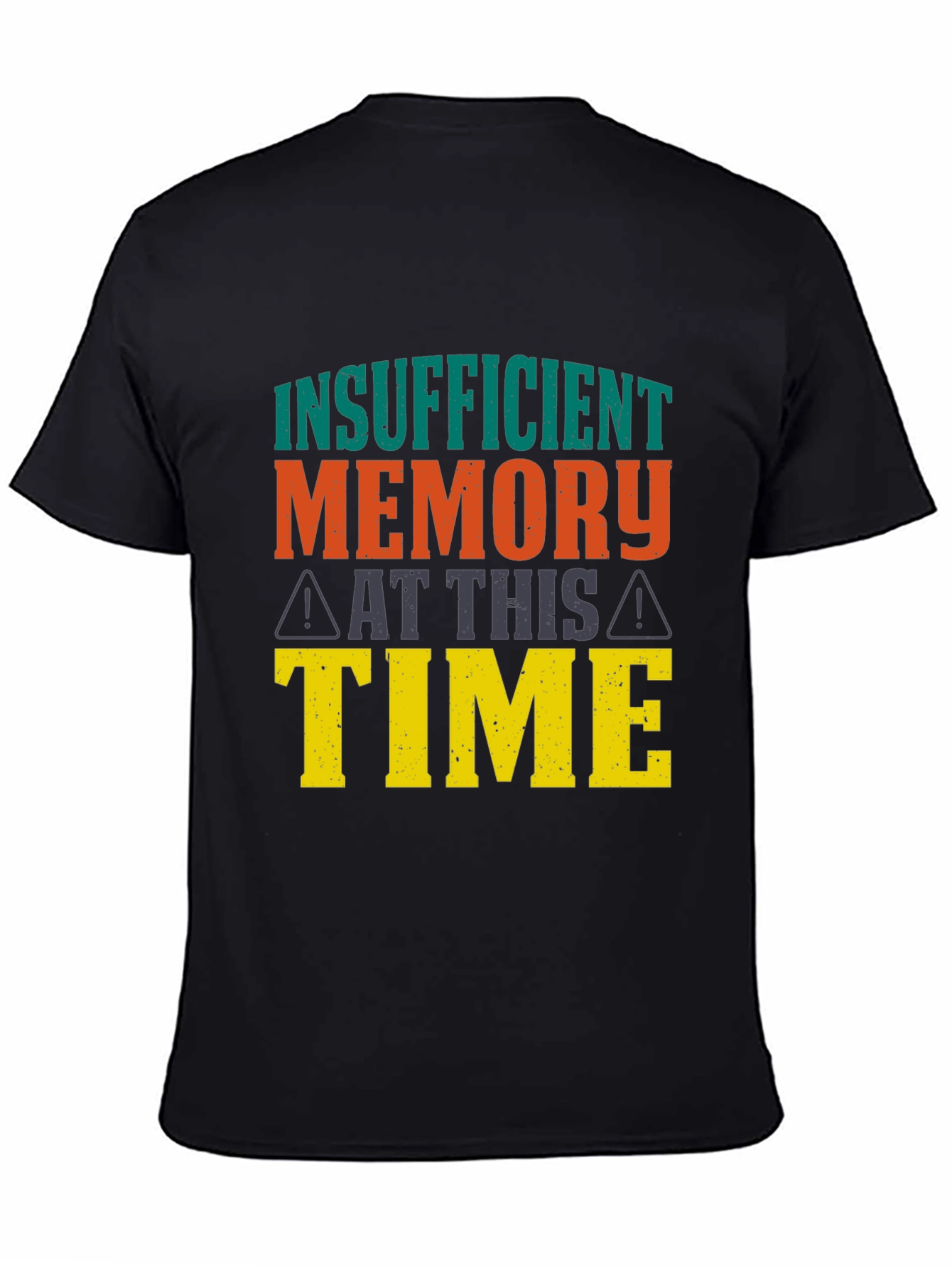 Insufficient Memory T-Shirt