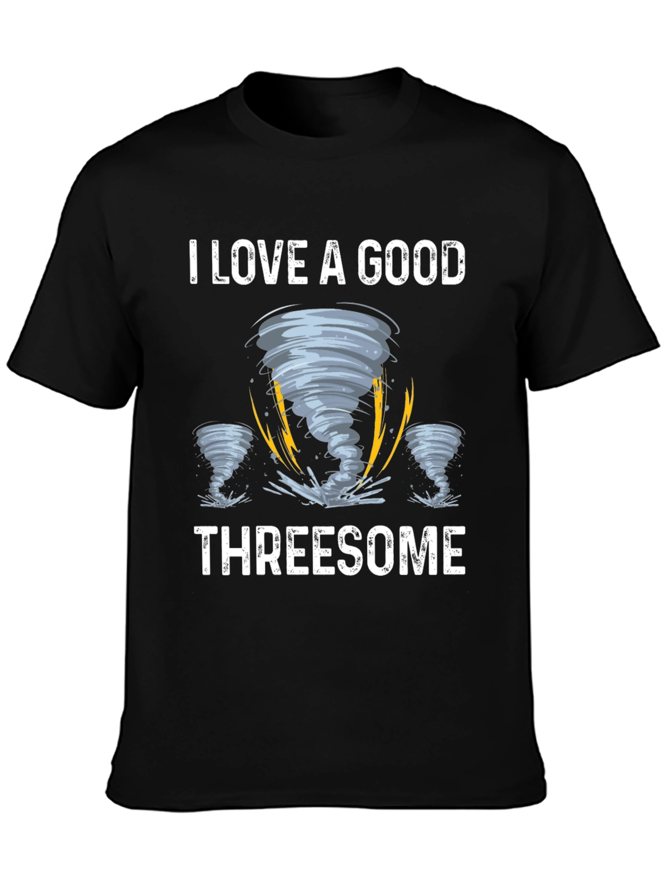 I Love A Good Threesome Tornado Graphic Tee