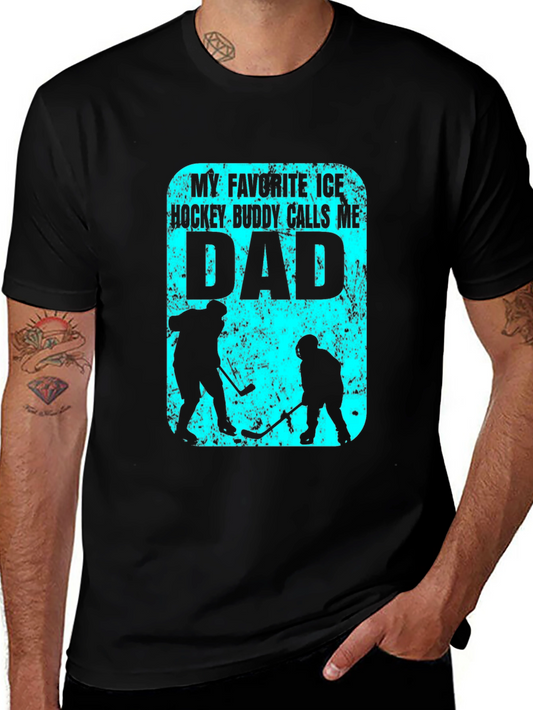 My Favorite Ice Hockey Buddy Calls Me Dad T-Shirt