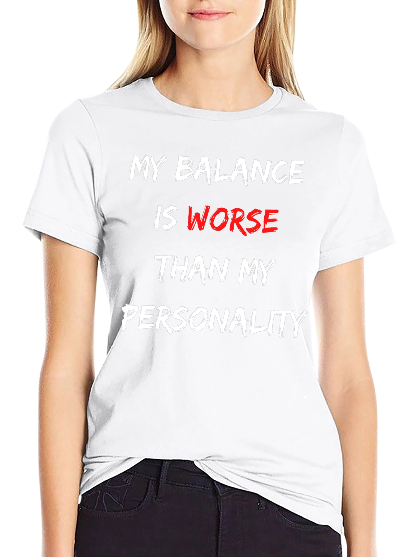 Balance Worse Than Personality T-Shirt