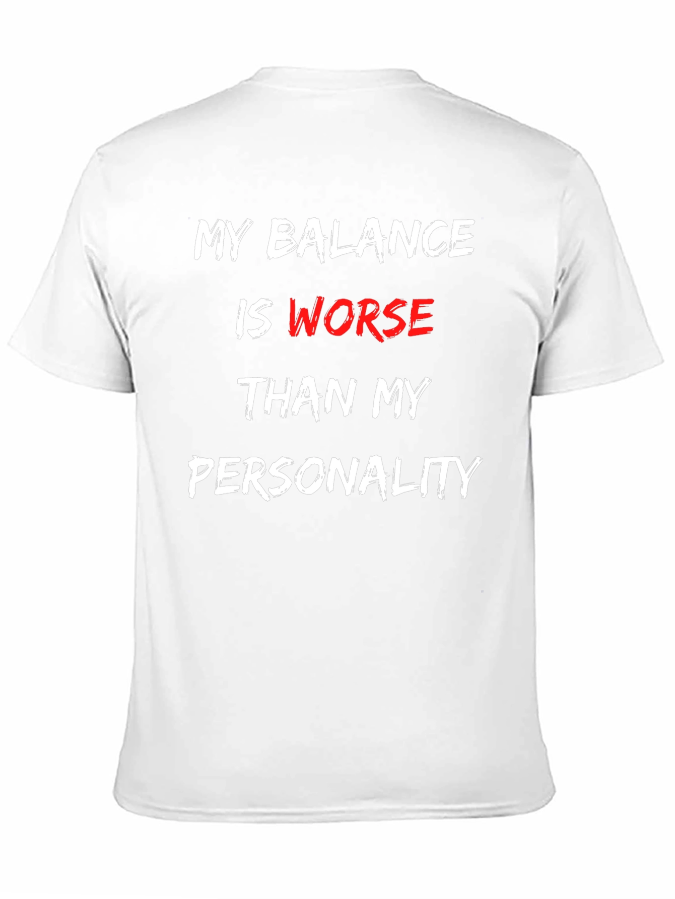 Balance Worse Than Personality T-Shirt