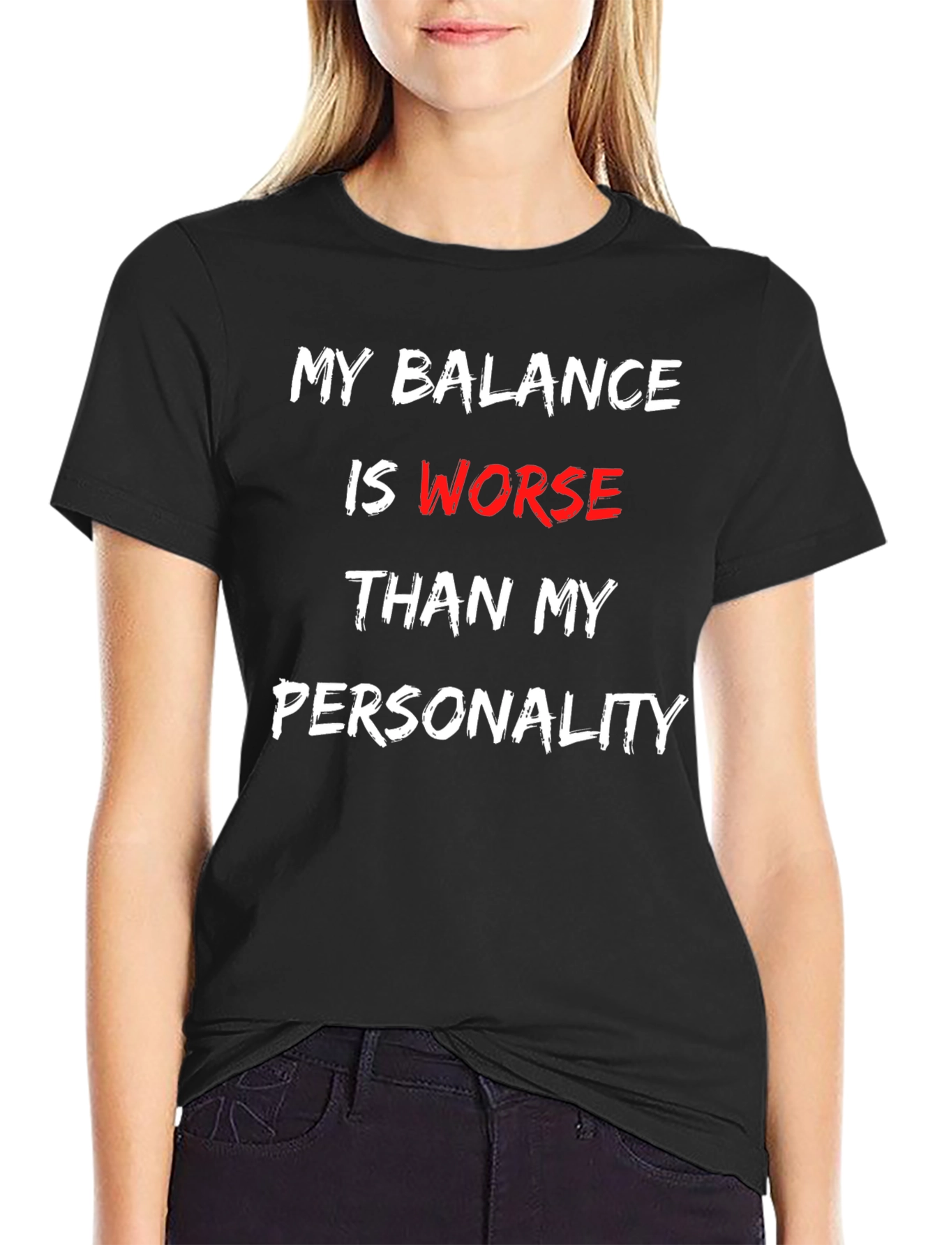 Balance Worse Than Personality T-Shirt