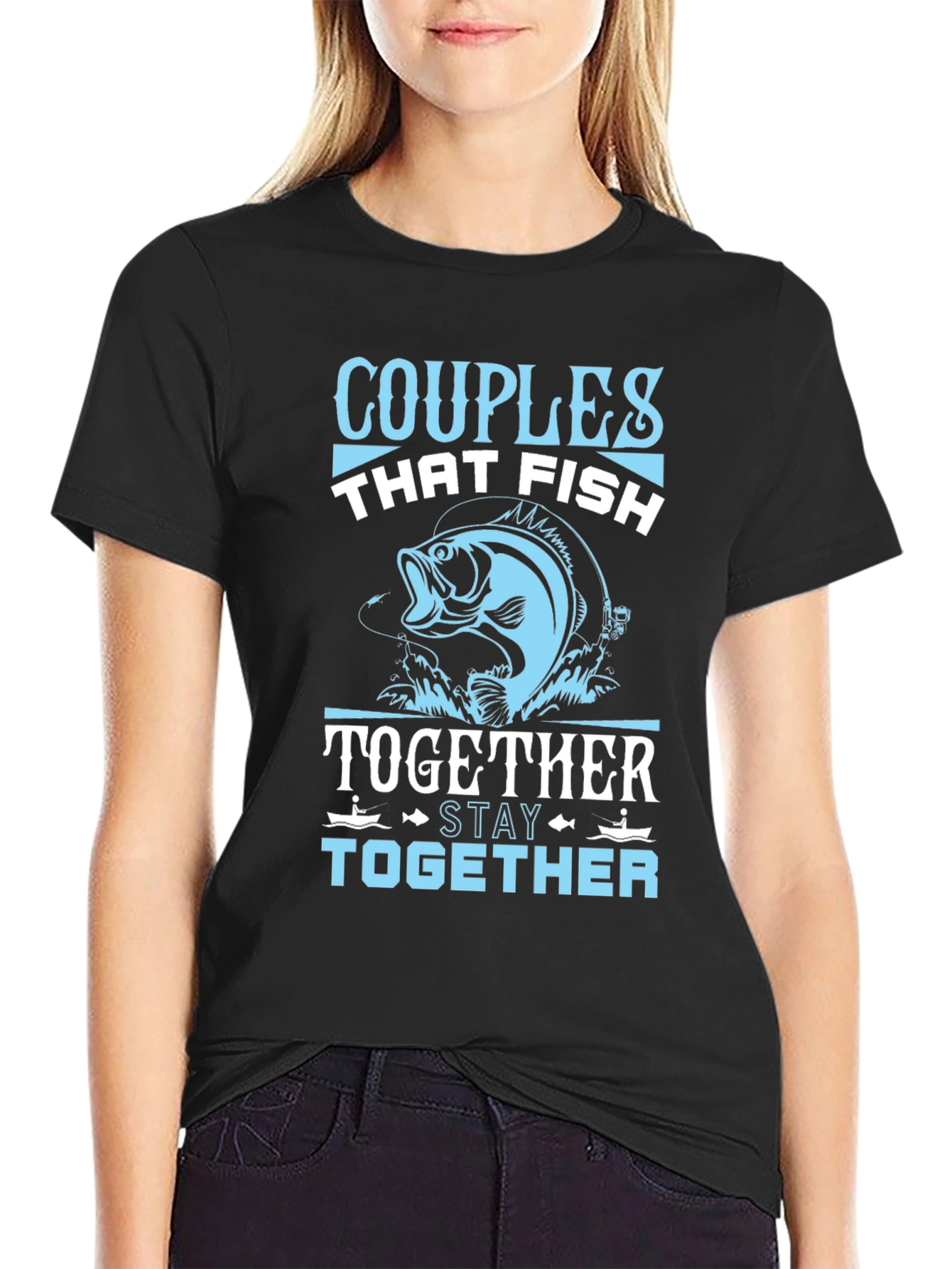 Couples Who Fish Together Stay Together T-Shirt