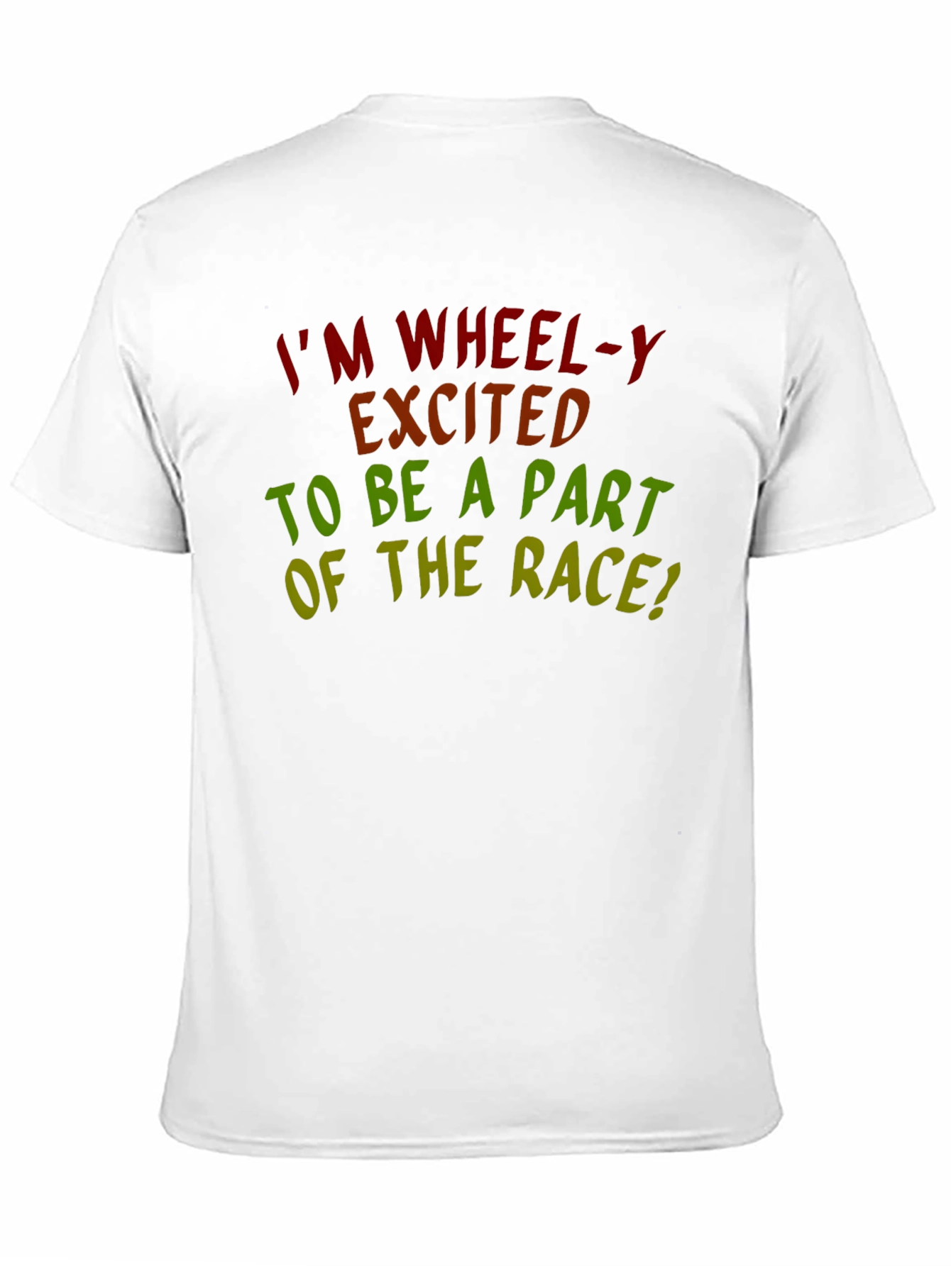 Im Wheel-y Excited Race T-Shirt