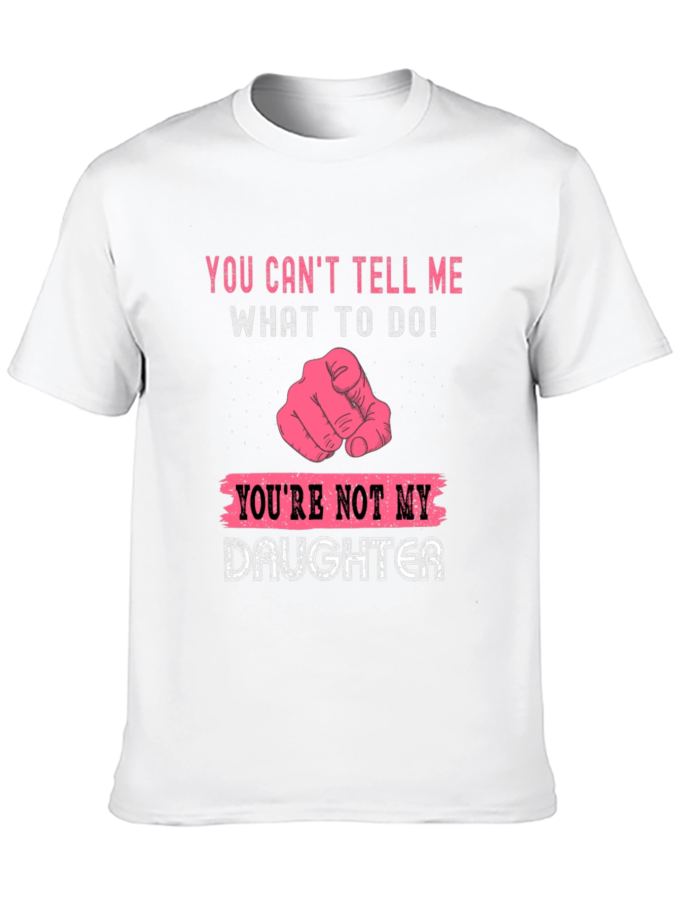 Funny You Cant Tell Me T-Shirt