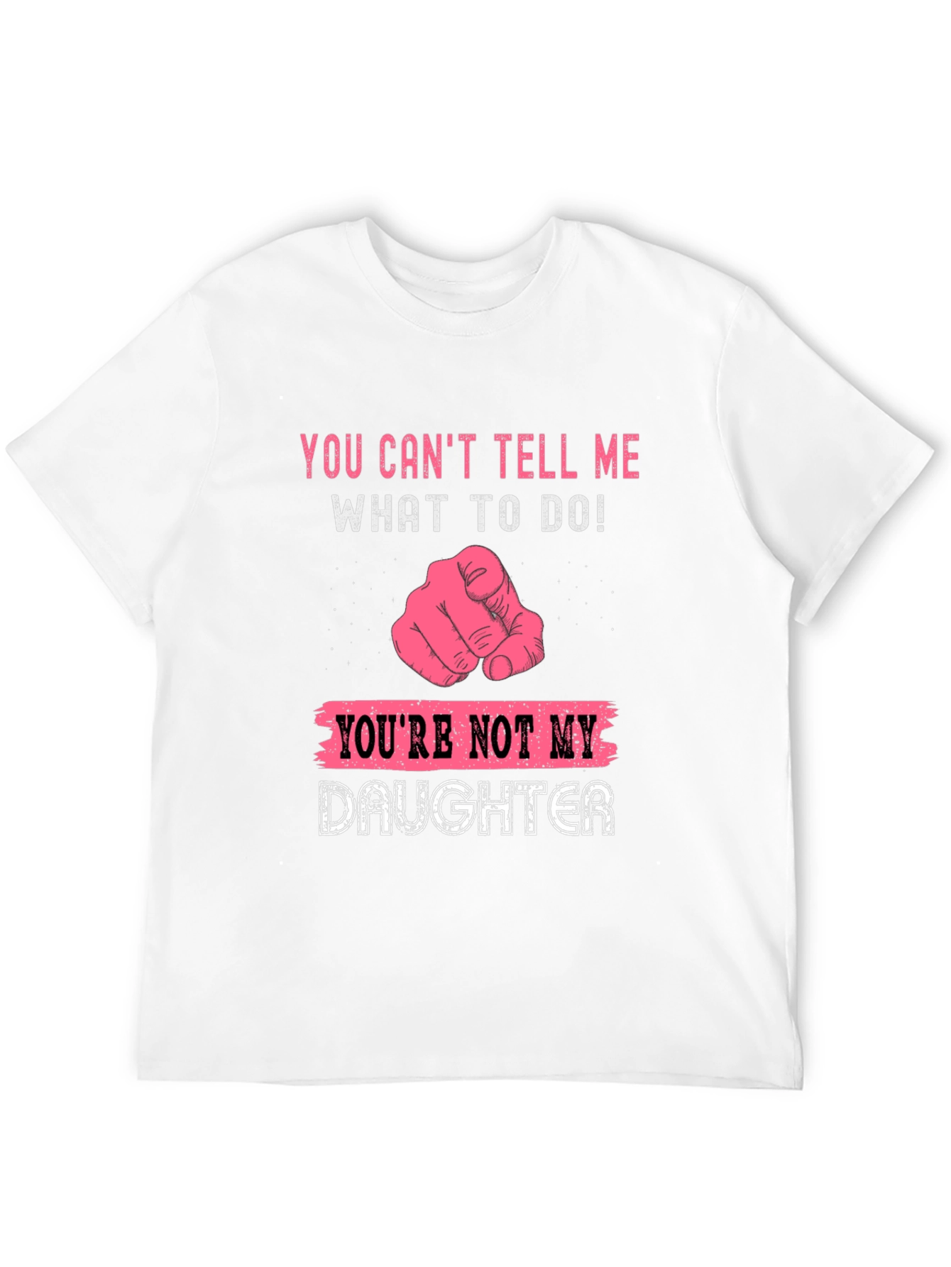 Funny You Cant Tell Me T-Shirt
