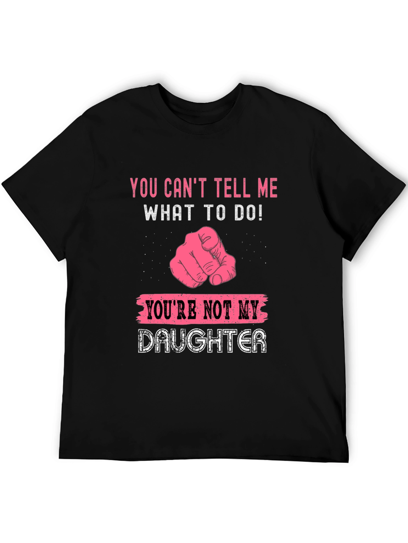 Funny You Cant Tell Me T-Shirt