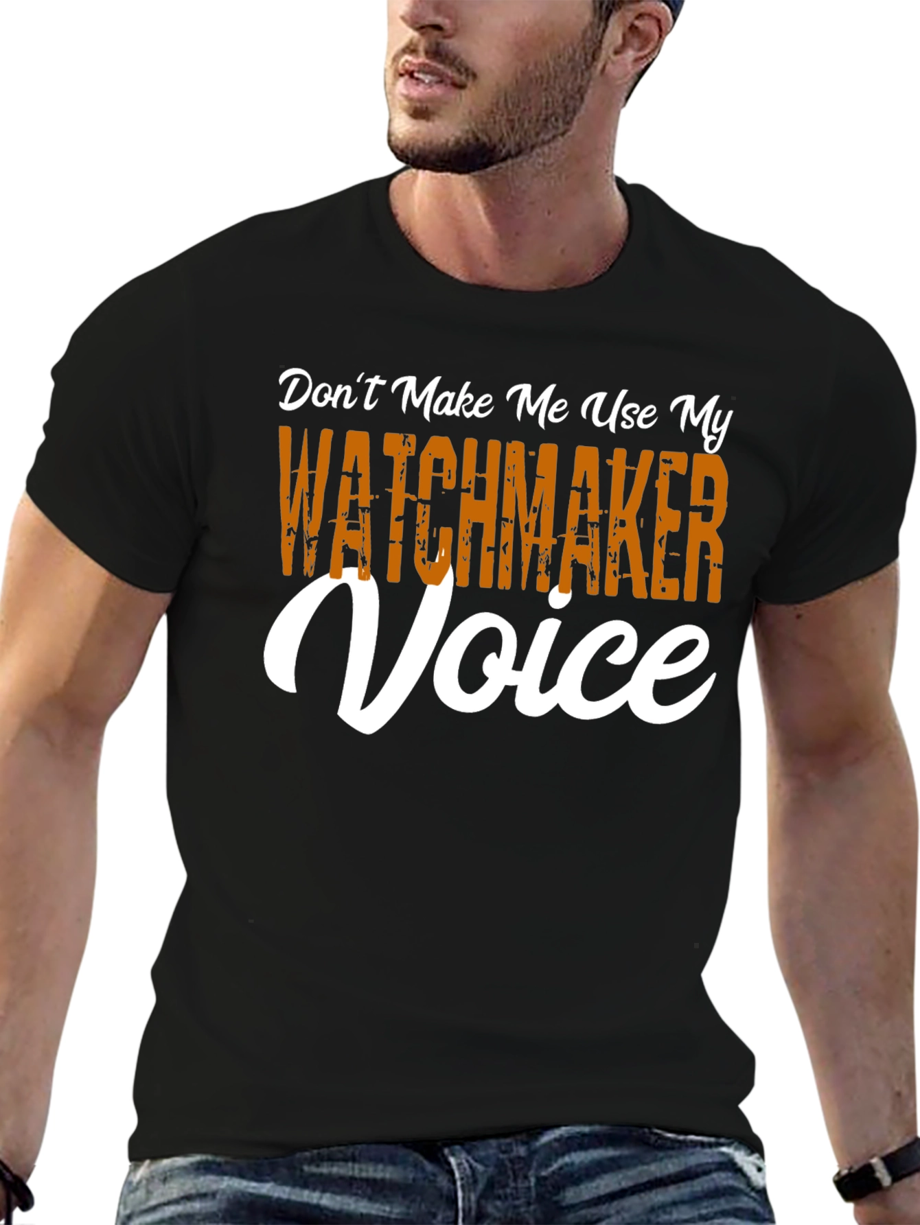 Watchmaker Voice T-Shirt - Funny Occupation Tee