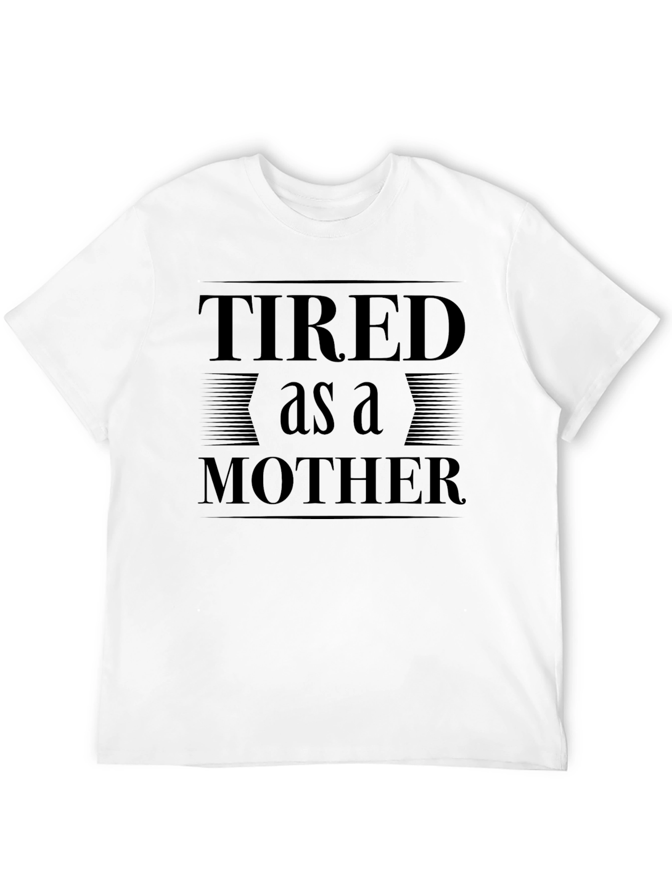 Tired as a Mother Graphic Tee
