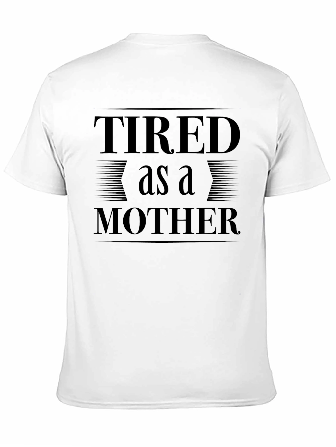 Tired as a Mother Graphic Tee