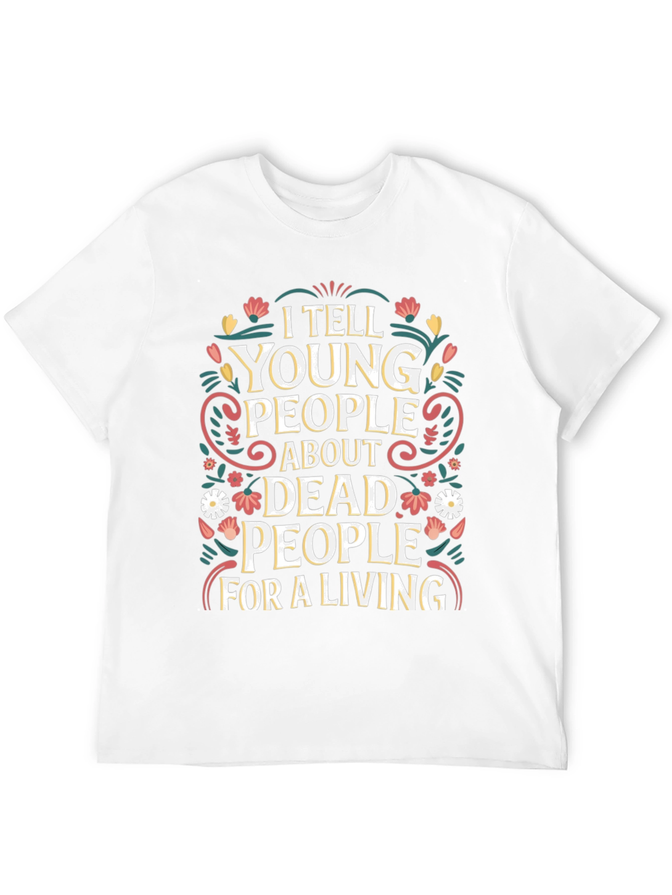 I Tell Young People About Dead People T-Shirt