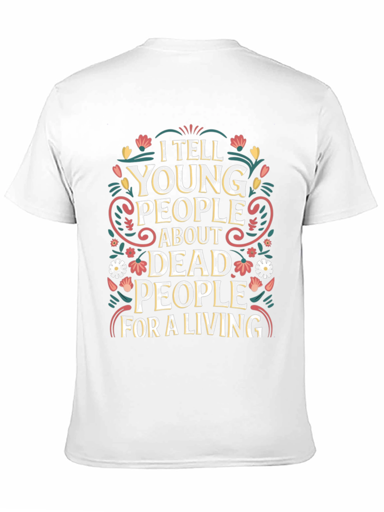 I Tell Young People About Dead People T-Shirt