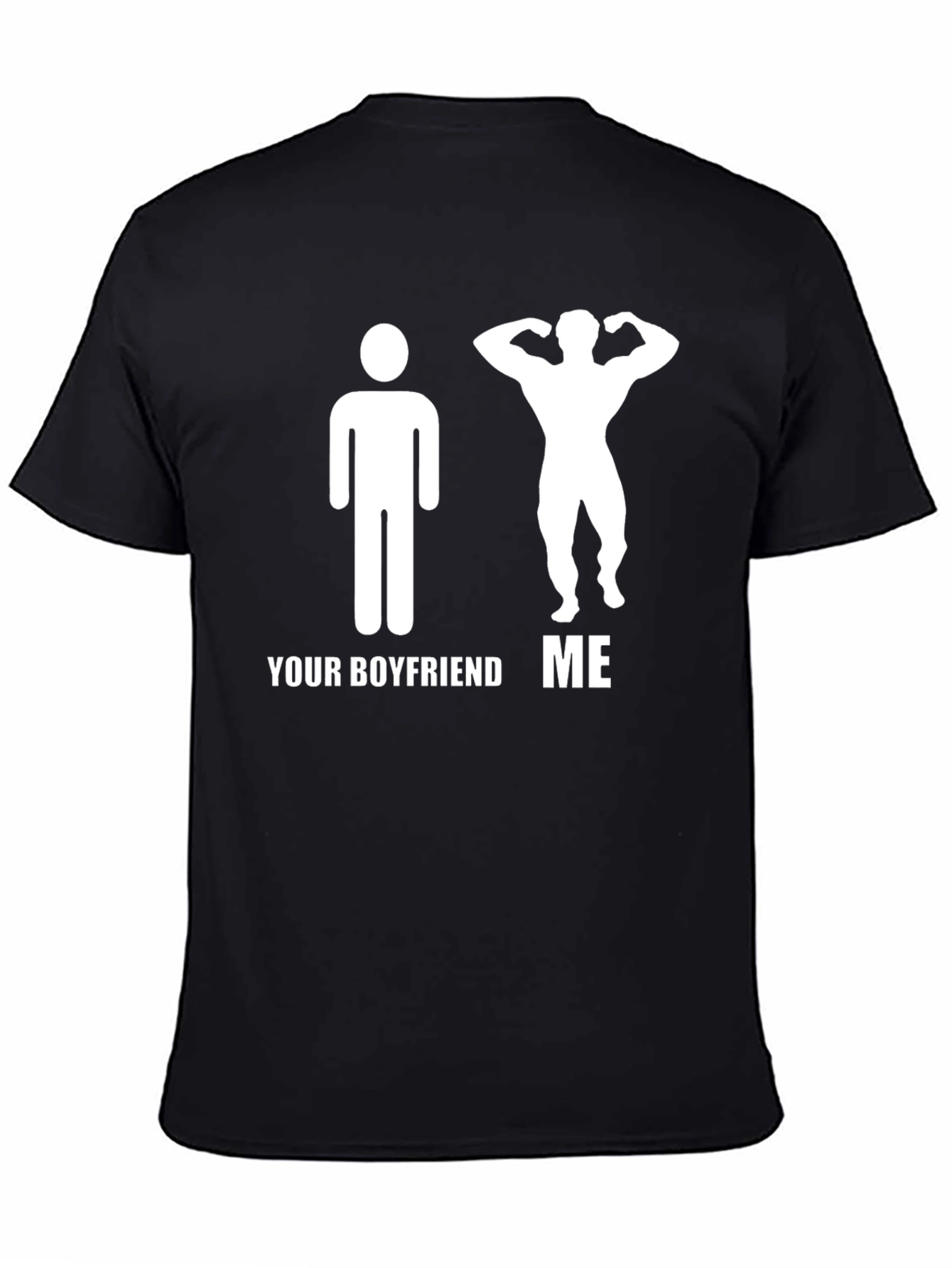 Funny Your Boyfriend ME Graphic T-Shirt