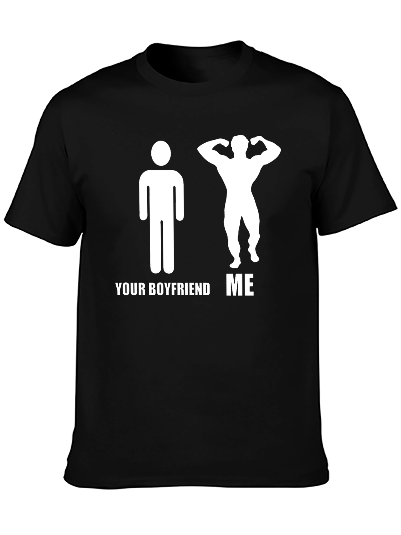 Funny Your Boyfriend ME Graphic T-Shirt