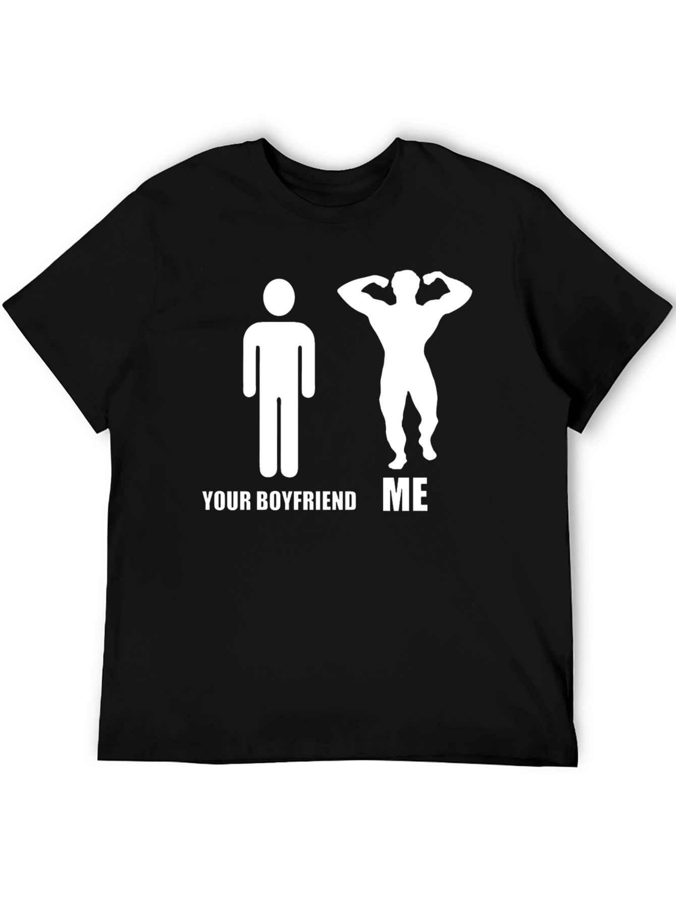 Funny Your Boyfriend ME Graphic T-Shirt