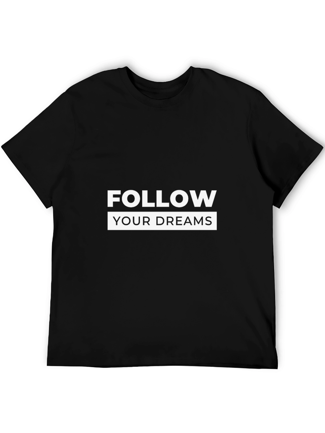 Follow Your Dreams T-Shirt - Black