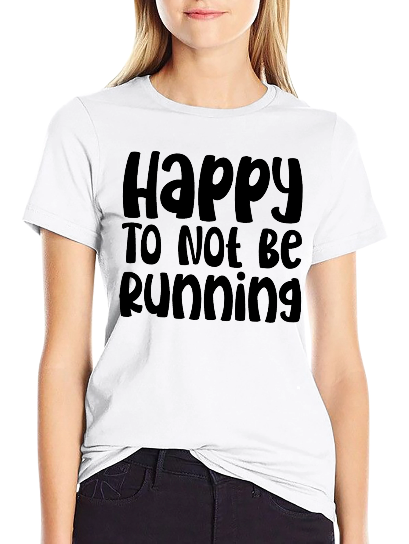 Happy To Not Be Running Black T-Shirt
