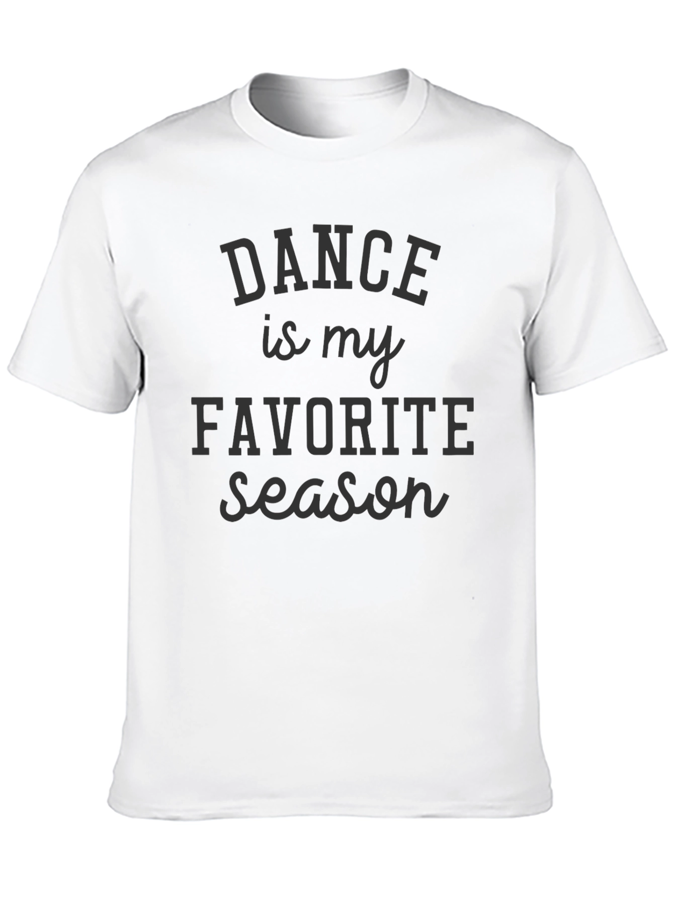 Dance Is My Favorite Season Black T-Shirt
