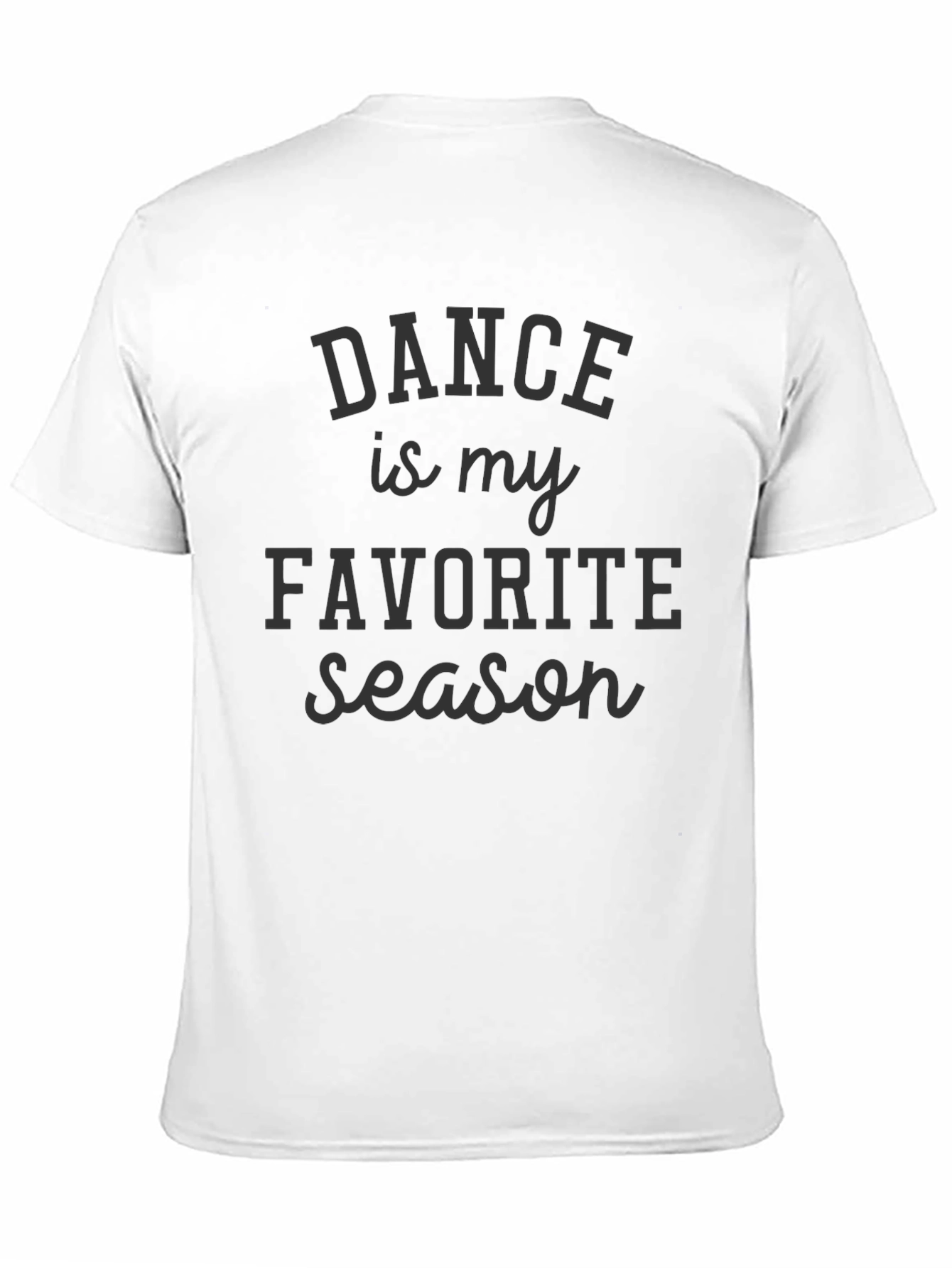Dance Is My Favorite Season Black T-Shirt
