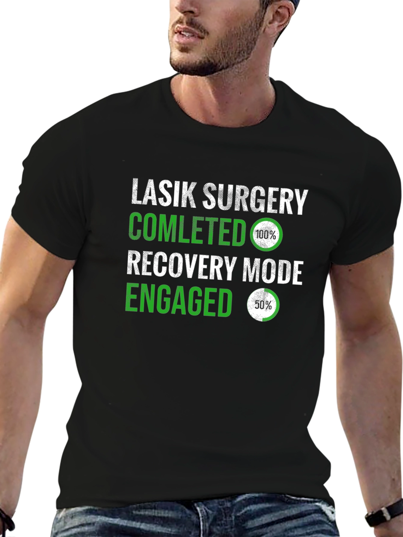 LASIK Surgery Completed Recovery Mode T-Shirt